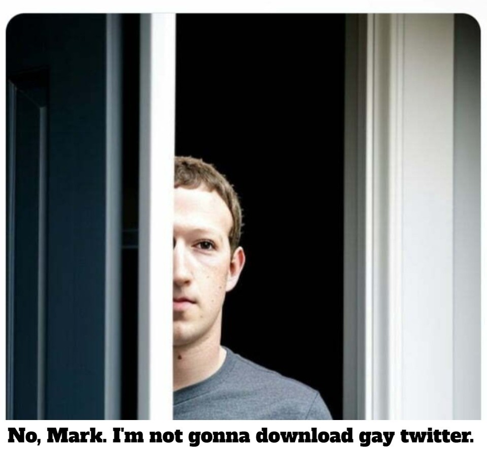 No, Mark. I'm not gonna download gay twitter. I'm Uncuckable. | image tagged in mark zuckerberg,gay twitter,meta,cuck,uncuckables,lets go bully the queers | made w/ Imgflip meme maker