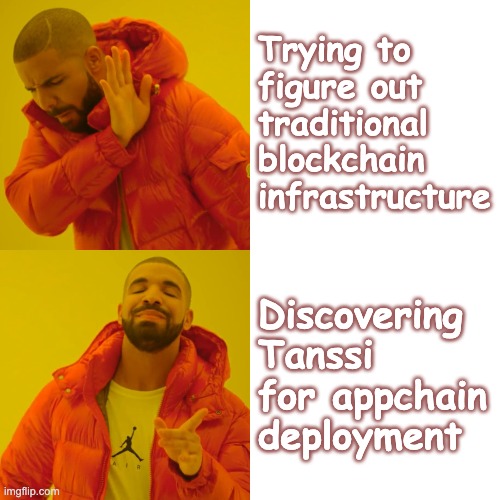 Appchain deployment | Trying to figure out traditional blockchain infrastructure; Discovering Tanssi for appchain deployment | image tagged in memes,drake hotline bling | made w/ Imgflip meme maker