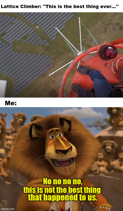 Alex the lion found daredevil | No no no no, this is not the best thing; that happened to us. | image tagged in climbing,daredevil,latticeclimbing,madagascar,alex,climber | made w/ Imgflip meme maker
