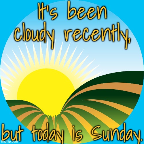 A bright morning. | It's been cloudy recently, but today is Sunday. | image tagged in sunrise,oregon,hot weather | made w/ Imgflip meme maker