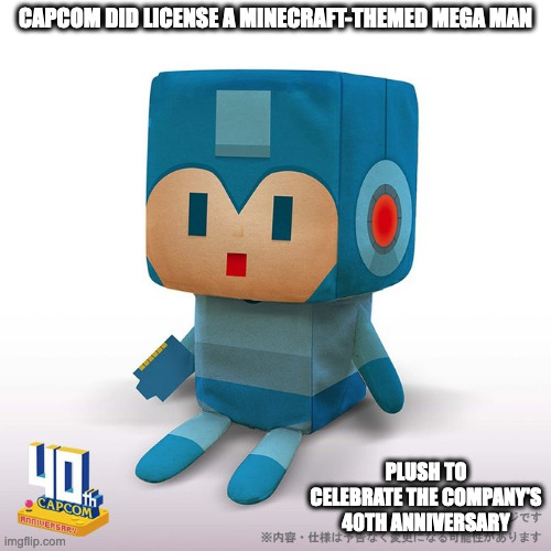 Minecraft-Themed Mega Man Plush | CAPCOM DID LICENSE A MINECRAFT-THEMED MEGA MAN; PLUSH TO CELEBRATE THE COMPANY'S 40TH ANNIVERSARY | image tagged in megaman,capcom,plush,memes | made w/ Imgflip meme maker