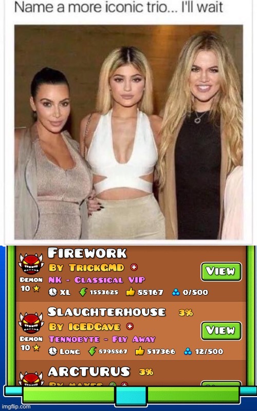 L me | image tagged in name a more iconic trio,geometry dash,slaughter,arctic,fireworks,no shit | made w/ Imgflip meme maker