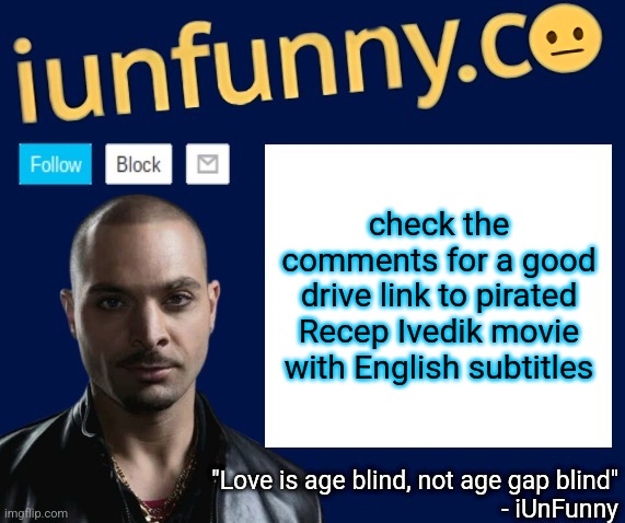 Recep Ivedik is a turkish comedy movie y'all will probably love | check the comments for a good drive link to pirated Recep Ivedik movie with English subtitles | image tagged in iunfunny's nacho varga template v1 1 | made w/ Imgflip meme maker