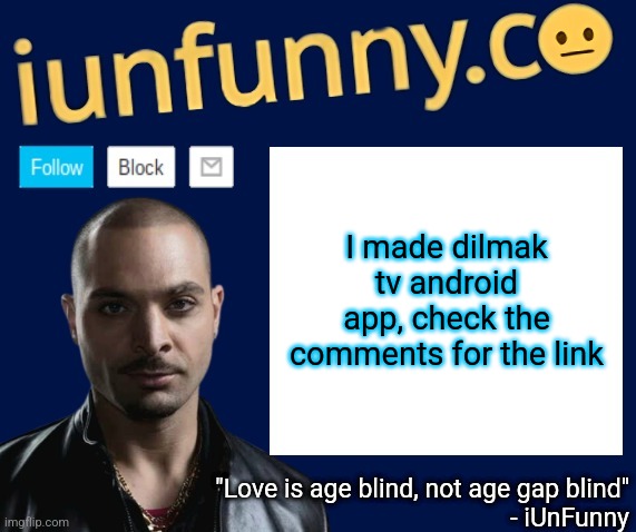 iUnFunny's Nacho Varga template v1.1 | I made dilmak tv android app, check the comments for the link | image tagged in iunfunny's nacho varga template v1 1 | made w/ Imgflip meme maker