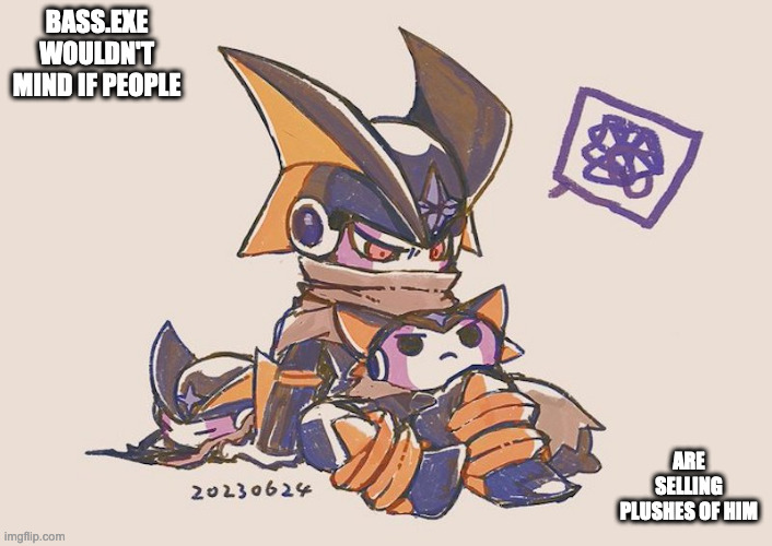 Bass.EXE With Bass.EXE Plushes | BASS.EXE WOULDN'T MIND IF PEOPLE; ARE SELLING PLUSHES OF HIM | image tagged in bassexe,megaman,megaman battle network,memes | made w/ Imgflip meme maker