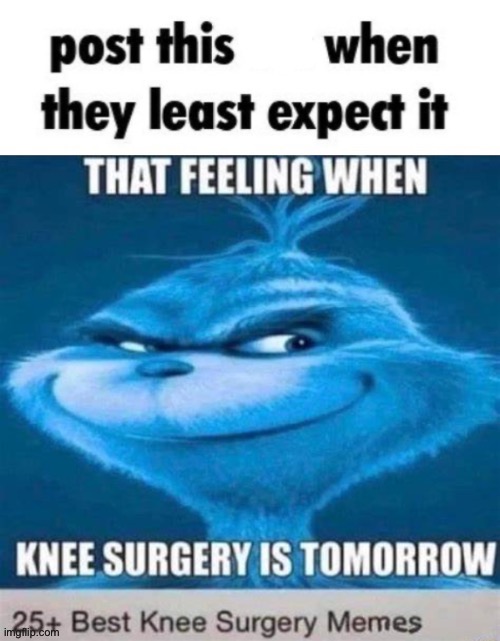 post this when they least expect it | image tagged in post this when they least expect it | made w/ Imgflip meme maker