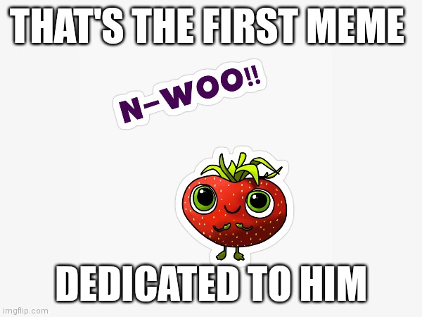 Yes | THAT'S THE FIRST MEME; DEDICATED TO HIM | image tagged in memes,cwacom,barry | made w/ Imgflip meme maker