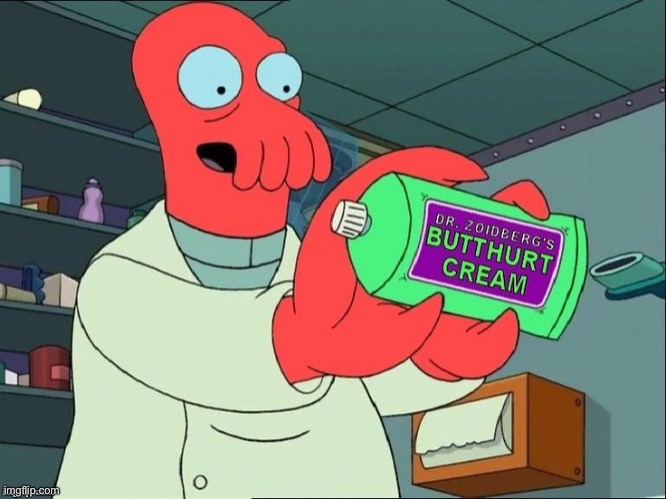 Dr Zoidberg's Butthurt Cream | image tagged in dr zoidberg's butthurt cream | made w/ Imgflip meme maker
