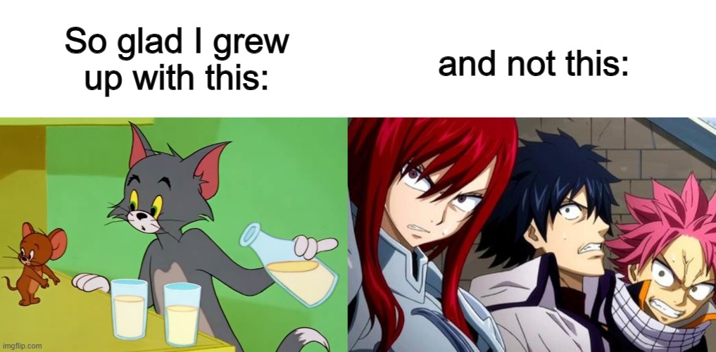 Normal cartoons were very nice :) | and not this:; So glad I grew up with this: | made w/ Imgflip meme maker
