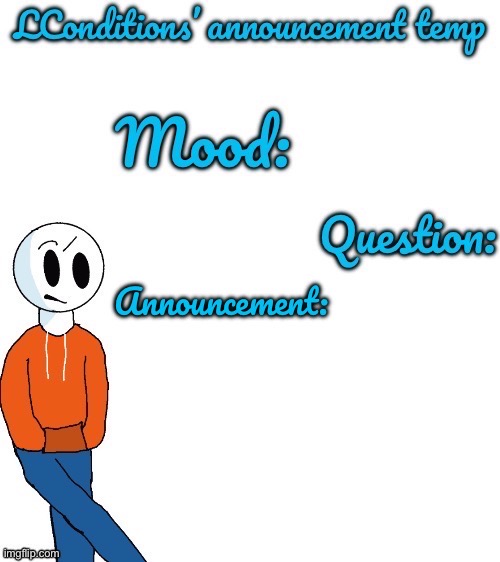 High Quality LConditions Announcement Tenp V.2 Blank Meme Template
