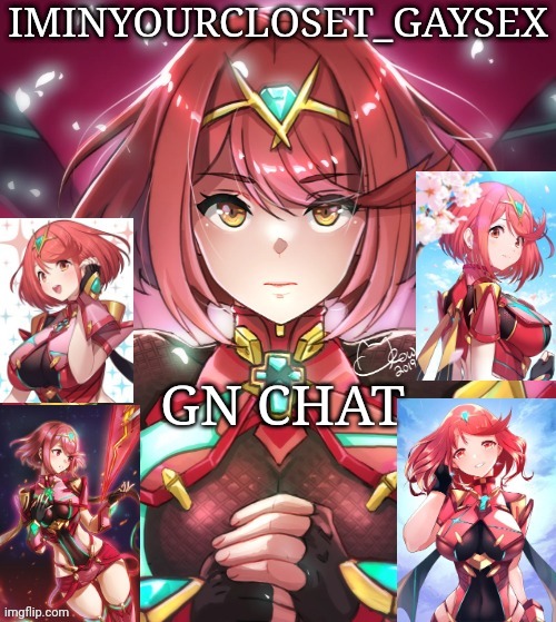 GN CHAT | image tagged in pyra my beloved | made w/ Imgflip meme maker