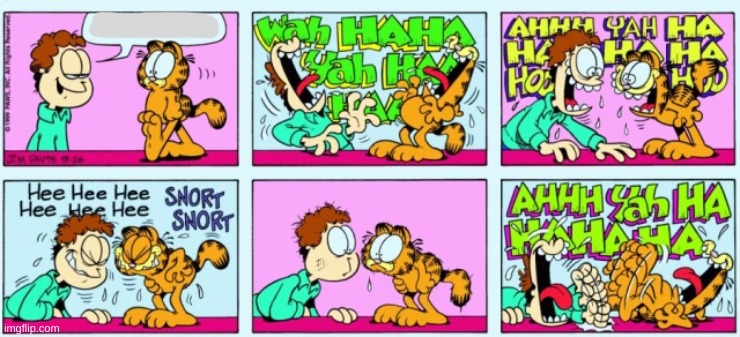 garfield laughter | image tagged in garfield laughter | made w/ Imgflip meme maker