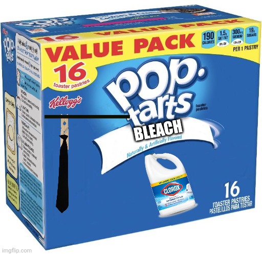 Use it on your clothes! | BLEACH | image tagged in pop tarts | made w/ Imgflip meme maker