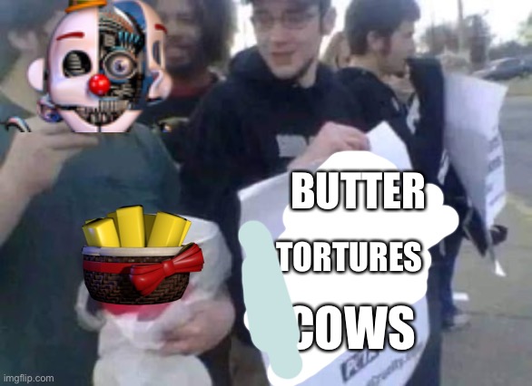 Revenge | BUTTER; TORTURES; COWS | image tagged in kfc tortures chickens guy | made w/ Imgflip meme maker