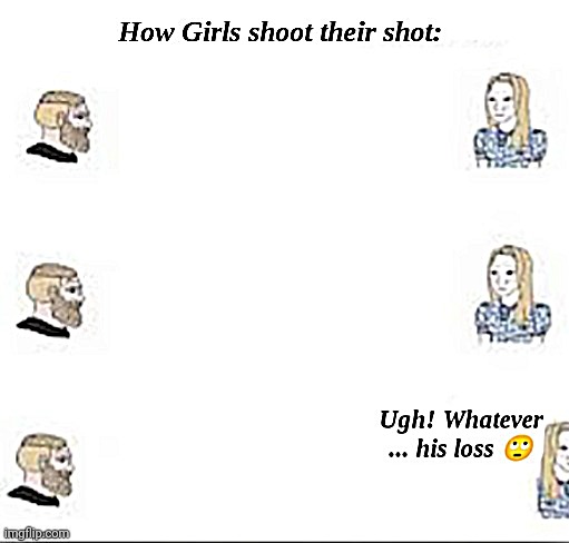 He doesn't get my signals! | image tagged in memes,funny,boys vs girls | made w/ Imgflip meme maker