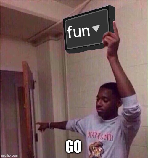 Go back to X stream. | fun GO | image tagged in go back to x stream | made w/ Imgflip meme maker
