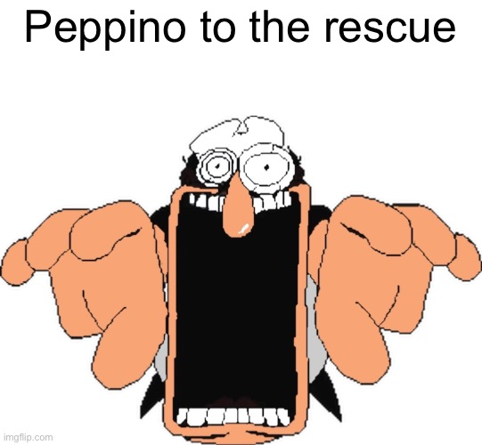 Peppino jumpscare | Peppino to the rescue | image tagged in peppino jumpscare | made w/ Imgflip meme maker