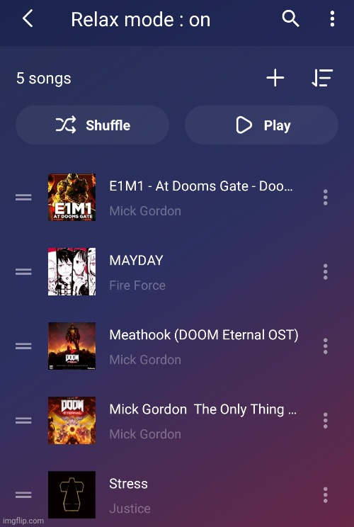 My playlists for relaxing because WHY NOT | made w/ Imgflip meme maker