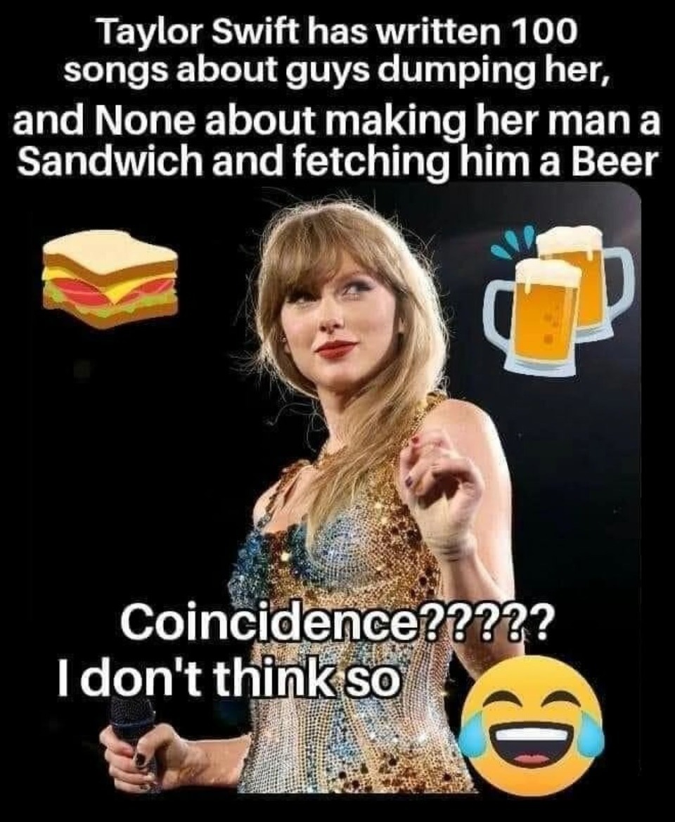 About those sammiches and beer... | image tagged in taylor swift,sammiches and beer | made w/ Imgflip meme maker