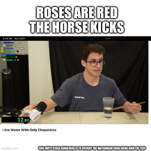 Roses are red, I have no-one to love, click the arrow that points to above | ROSES ARE RED
THE HORSE KICKS; THIS EMPTY SPACE DOWN HERE IS TO PREVENT THE WATERMARK FROM GOING OVER THE TEXT | image tagged in roses are red | made w/ Imgflip meme maker