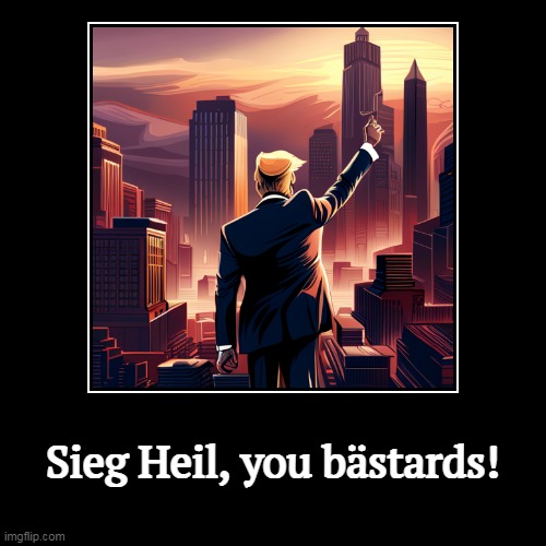 If you lie to everybody you do business with, eventually it catches up with you. | Sieg Heil, you bästards! | image tagged in funny,demotivationals,trump,nazi,salute,new york | made w/ Imgflip demotivational maker