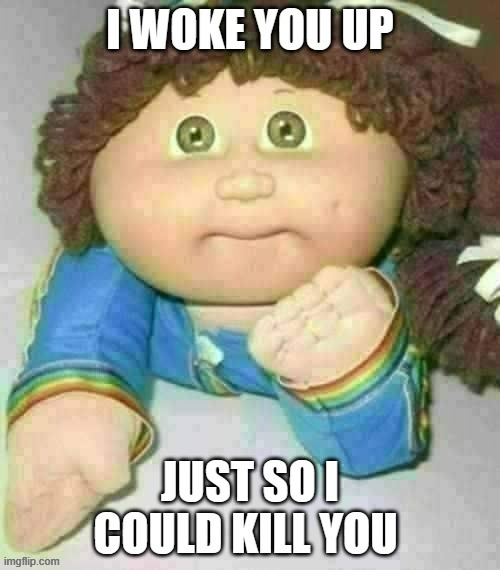 old cabbage patch pic i edited | image tagged in cabbage,killer,furby,funny | made w/ Imgflip meme maker