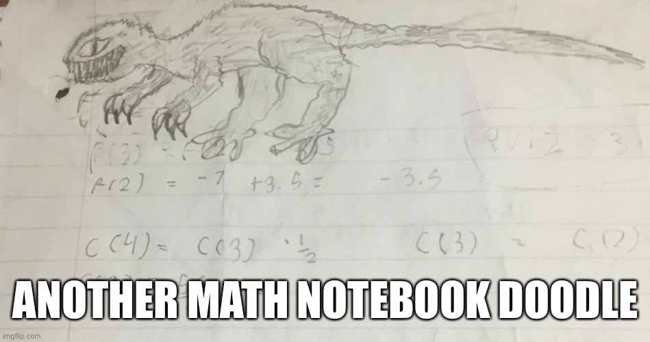 Another doodle from my math notebook | ANOTHER MATH NOTEBOOK DOODLE | image tagged in art,sketch,furry | made w/ Imgflip meme maker