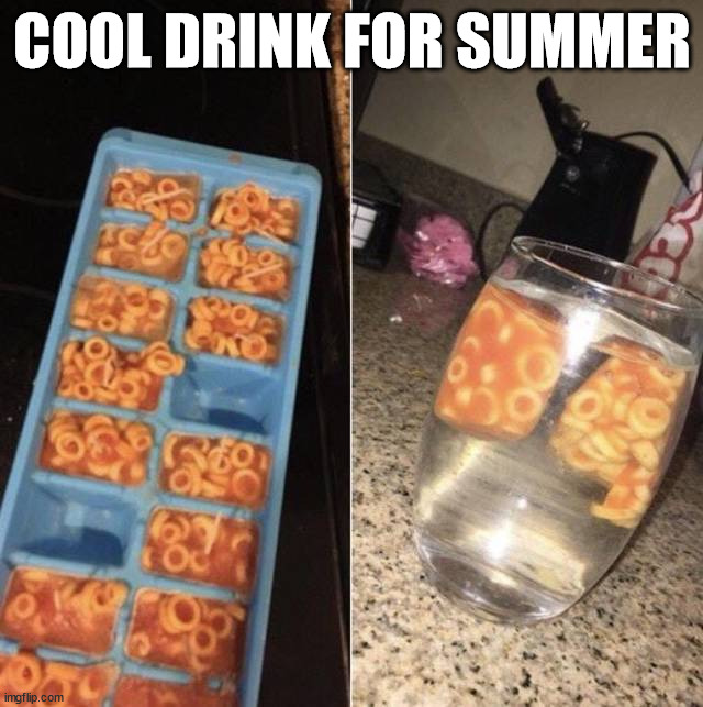 COOL DRINK FOR SUMMER | made w/ Imgflip meme maker