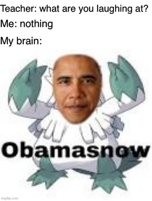Obamasnow | image tagged in teacher what are you laughing at | made w/ Imgflip meme maker