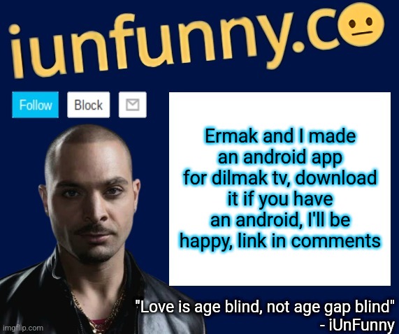 iUnFunny's Nacho Varga template v1.1 | Ermak and I made an android app for dilmak tv, download it if you have an android, I'll be happy, link in comments | image tagged in iunfunny's nacho varga template v1 1 | made w/ Imgflip meme maker