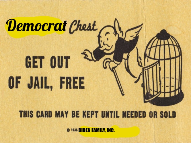 Get out of jail free card Monopoly | Democrat BIDEN FAMILY, INC. | image tagged in get out of jail free card monopoly | made w/ Imgflip meme maker