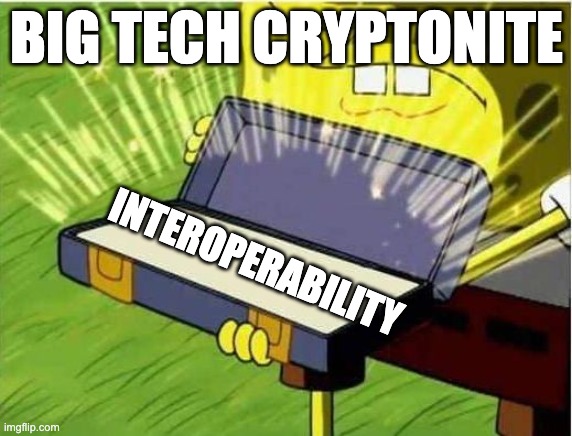 big tech cryptonite - Interoperability