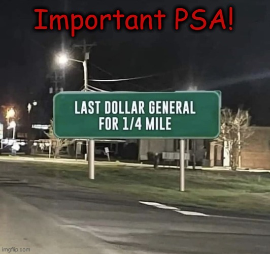 Plan Your Day Accordingly... | Important PSA! | image tagged in fun,funny,so true memes,signs,funny road signs,psa | made w/ Imgflip meme maker
