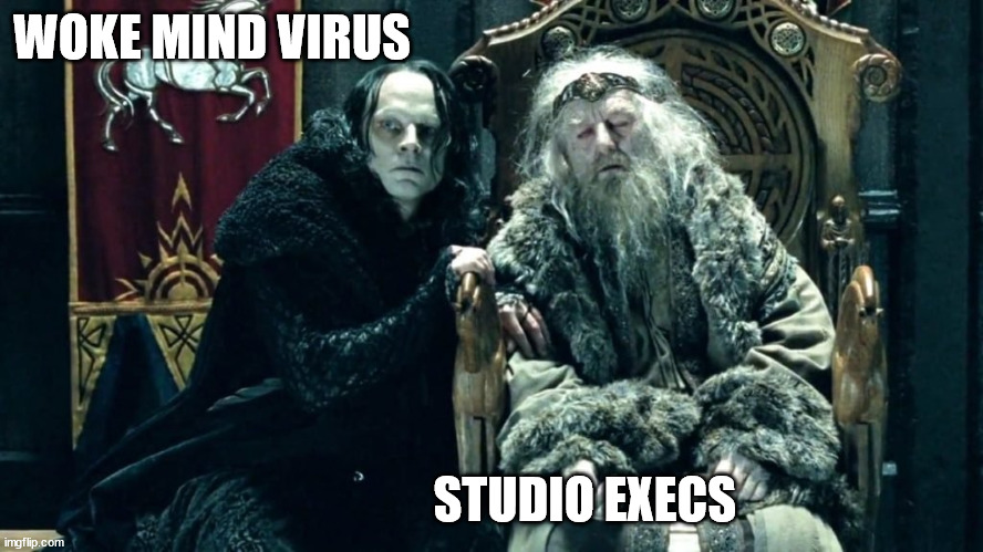 WOKE MIND VIRUS; STUDIO EXECS | image tagged in memes | made w/ Imgflip meme maker
