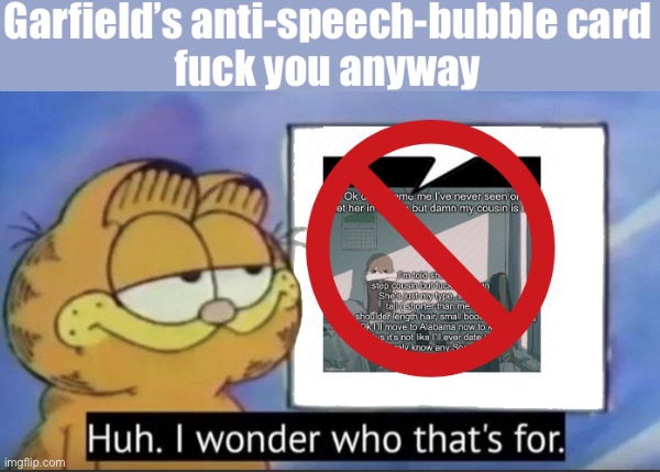 garfield anti-speech card | image tagged in garfield anti-speech card | made w/ Imgflip meme maker