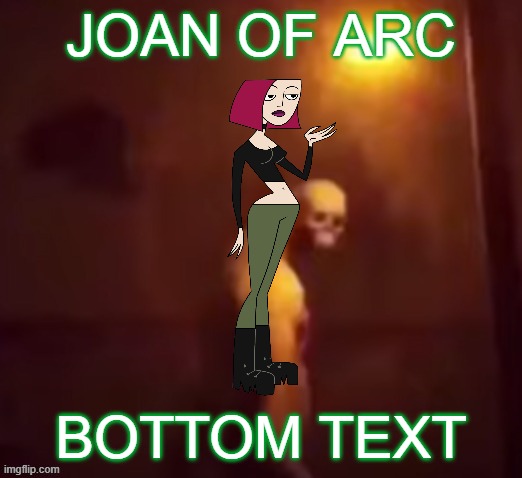 Your IP Address Is On The Internet | JOAN OF ARC; BOTTOM TEXT | image tagged in your ip address is on the internet | made w/ Imgflip meme maker