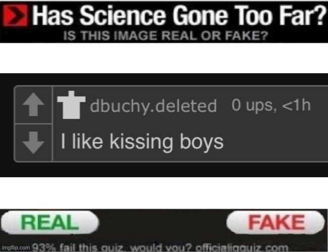 You guys know the answer right | image tagged in has science gon to far | made w/ Imgflip meme maker