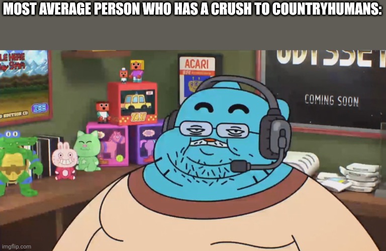 discord moderator | MOST AVERAGE PERSON WHO HAS A CRUSH TO COUNTRYHUMANS: | image tagged in discord moderator | made w/ Imgflip meme maker