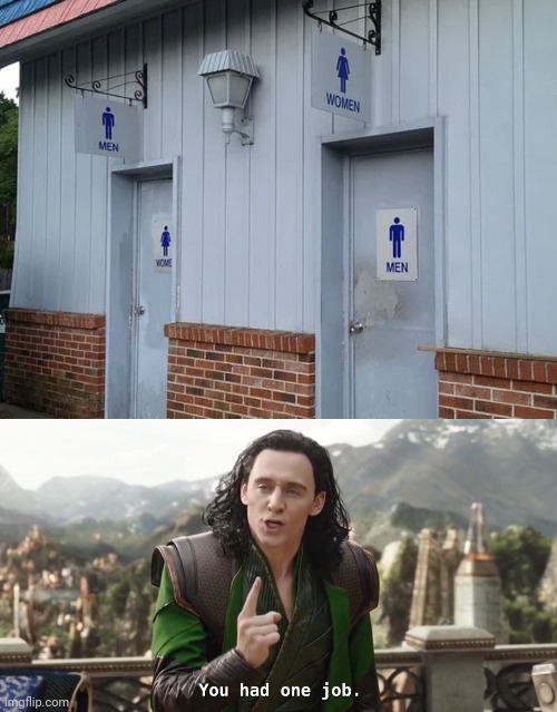 I can hold it | image tagged in you had one job loki,transgender bathroom,well yes but actually no,i have to go,help i accidentally,pee in a bush | made w/ Imgflip meme maker