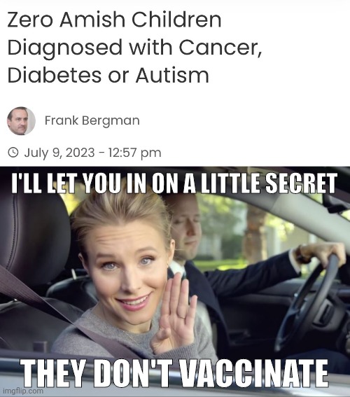 Or eat all that processed crap. | I'LL LET YOU IN ON A LITTLE SECRET; THEY DON'T VACCINATE | image tagged in spoiler alert they can | made w/ Imgflip meme maker