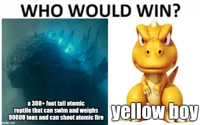 Godzilla versus Gon | a 300+ foot tall atomic reptile that can swim and weighs 90000 tons and can shoot atomic fire; yellow boy | image tagged in godzilla,kaiju | made w/ Imgflip meme maker