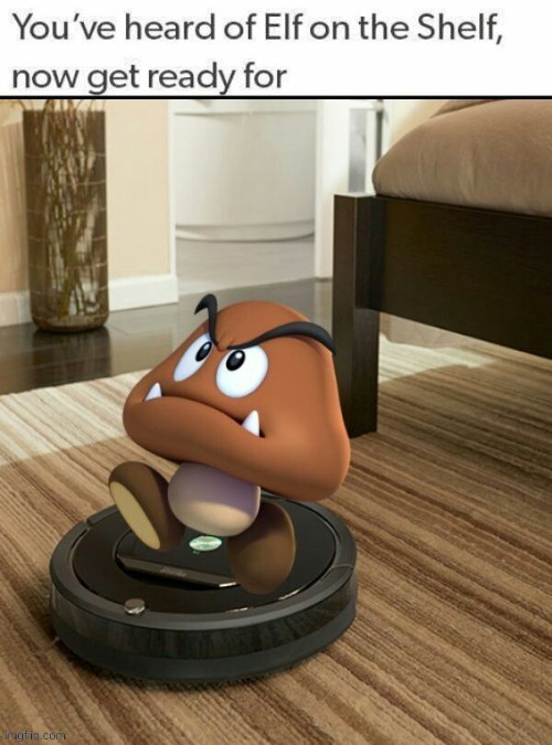 Goomba on a Roomba | image tagged in stay blobby | made w/ Imgflip meme maker