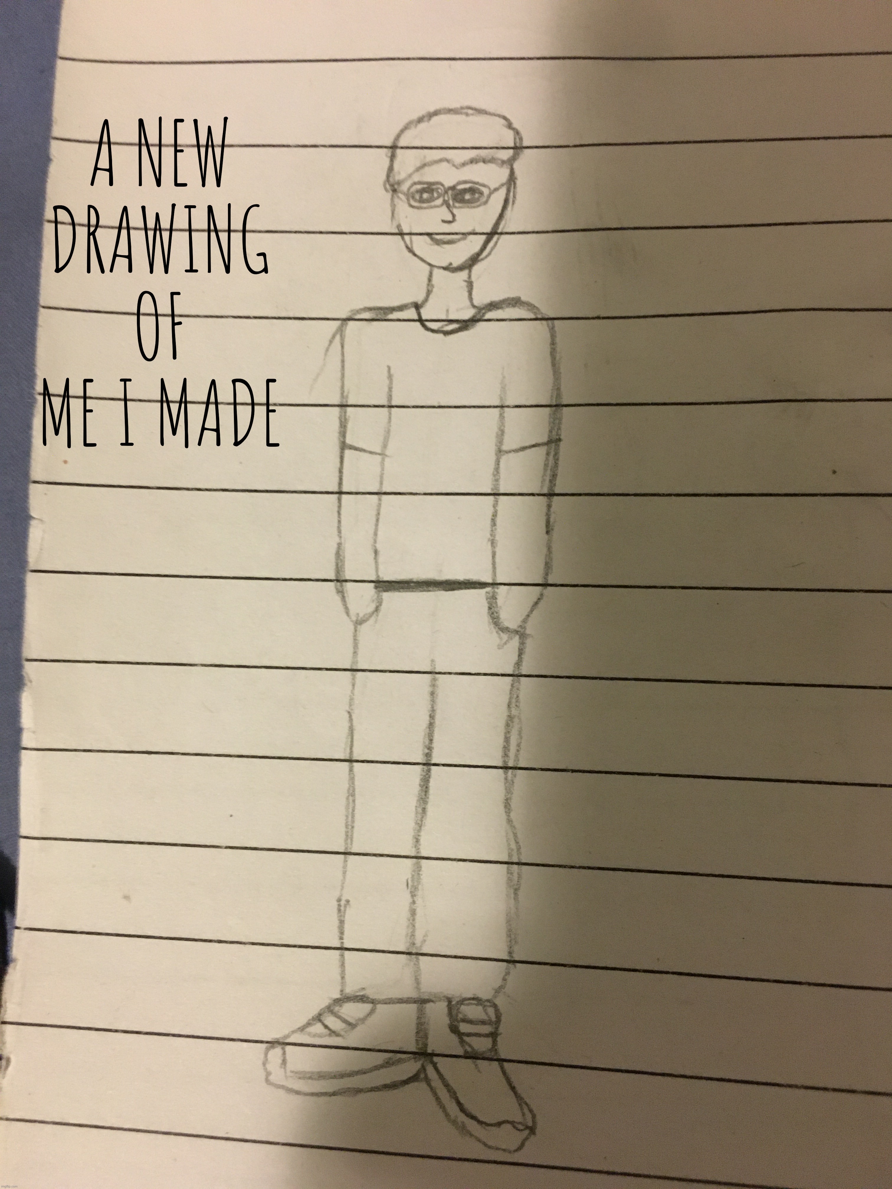 Self portrait | A NEW DRAWING OF ME I MADE | made w/ Imgflip meme maker