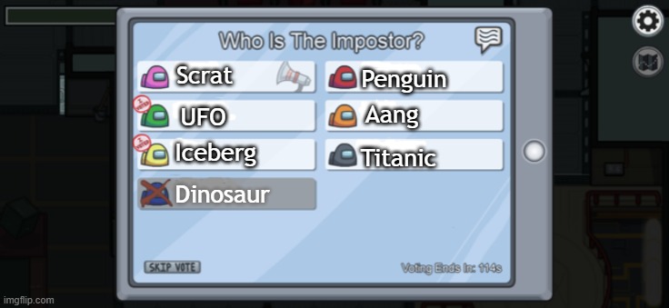 A cold mystery. | Scrat; Penguin; Aang; UFO; Iceberg; Titanic; Dinosaur | image tagged in among us voting,ice age,titanic,avatar the last airbender,ufo,iceberg | made w/ Imgflip meme maker