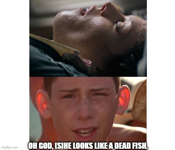 I Hope that I Am Not Alone in Thinking Such | OH GOD, [S]HE LOOKS LIKE A DEAD FISH. | image tagged in alien,ripley,sandlot,fish,mouth,unconscious | made w/ Imgflip meme maker