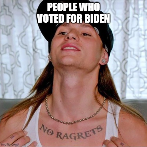 Biden voters | PEOPLE WHO VOTED FOR BIDEN | image tagged in joe biden,biden | made w/ Imgflip meme maker
