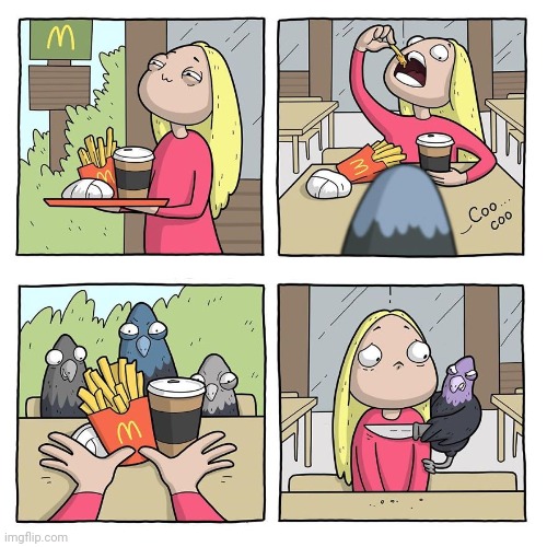 McDonald's | image tagged in mcdonald's,birds,bird,comics,comics/cartoons,food | made w/ Imgflip meme maker