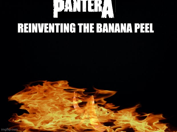 Black background | REINVENTING THE BANANA PEEL | image tagged in black background | made w/ Imgflip meme maker