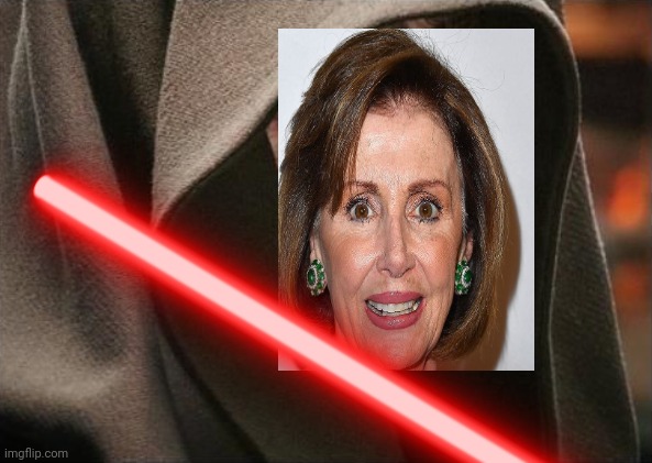 image tagged in sith lord,nancy pelosi,political | made w/ Imgflip meme maker