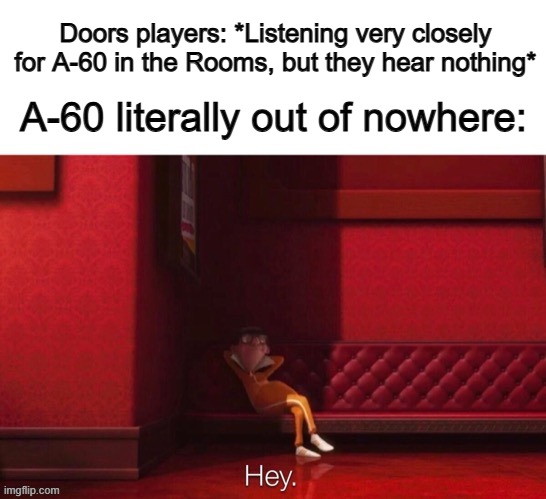 A-60 literally in doors.